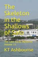 The Skeleton in the Shallows of Salo: The Lake Garda Mysteries Volume 13 1691365424 Book Cover