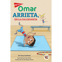 Omar Arrieta, en la colchoneta (Omar Pratt, On the Mat - Spanish Edition) Children's Book, Good Sports Spanish Language Fiction Book Series 1731659229 Book Cover