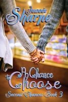 A Chance to Choose: A Second Chances Novel (3) 1947867733 Book Cover