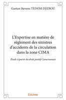 L'Expertise en matière de règlement des sinistres d'accidents de la circulation dans la zone CIMA (French Edition) 2414356553 Book Cover
