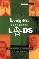 Looking Out for the Lads: Community Action and the Provision of Youth Services in an Urban Irish Parish 0919666906 Book Cover