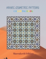 Arabic Geometric Pattern: Coloring book, Marrakech Edition. Large print.Coloring book for Adults.Stress relief. B08YQFWFFD Book Cover