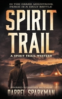 Spirit Trail: A Western Adventure B0FQYJWNQZ Book Cover