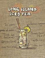 Long Island Iced Tea: Cocktailrezepte 1098837231 Book Cover