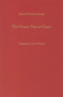 The Honest Man at Court (1740) (Studies in German Literature Linguistics and Culture) 1571131086 Book Cover