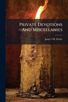 Private Devotions And Miscellanies: With A Pref. Memoir And An App. Of Documents. Ed. By F[rancis] R[obert] Raines 117992200X Book Cover