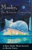 Mosby, the Kennedy Center Cat 0963768883 Book Cover