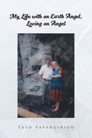 My Life with an Earth Angel, Loving an Angel 1638143366 Book Cover