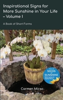 Inspirational Signs for More Sunshine in Your Life - Volume 1: A Book of Short Forms 0998309761 Book Cover