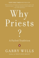 Why Priests?: A Failed Tradition 0670024872 Book Cover