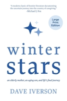Winter Stars : An Elderly Mother, an Aging Son, and Life's Final Journey 1611536715 Book Cover