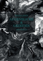 Augenblicke & Gezeiten: Gedichtband 3753408786 Book Cover