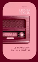 Le transistor sous la fenêtre (French Edition) 2322656283 Book Cover