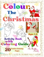 Color the Christmas: 20 Pages of Guided Coloring Adventure for Ages 3-8 (Coloring The Christmas.) B0CQVPHGCV Book Cover