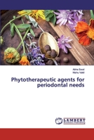 Phytotherapeutic agents for periodontal needs 6200092850 Book Cover