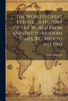 The world's great events ... an indexed history of the world from B. C. 4004 to A. D. 1908 B00085P19M Book Cover