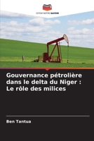 Gouvernance pétrolière dans le delta du Niger: Le rôle des milices (French Edition) 6208067693 Book Cover