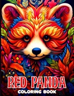 Red Panda Coloring Book: Adorable Red Pandas Illustrations In Different Poses For Animal Lovers B0CKNCJLDB Book Cover