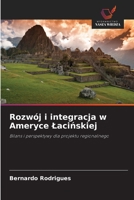 Rozwój i integracja w Ameryce Lacinskiej (Polish Edition) 6208463211 Book Cover