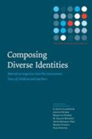 Composing Diverse Identites: Narrative inquiries into the interwoven lives of children and teachers 0415397472 Book Cover