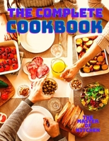 The Complete Diet Cookbook: Low-Carb, High-Fat Ketogenic Recipes on a Budget, Quick and Easy to Heal Your Body and Lose Your Weight 1422617505 Book Cover
