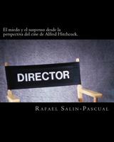 El Miedo y el Suspenso Desde la Perspectiva Del Cine de Alfred Hitchcock 1981918108 Book Cover