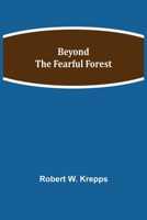 Beyond the Fearful Forest 9354844588 Book Cover