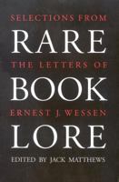 Rare Book Lore: Selections From The Letters Of Ernest J. Wessen 0821410032 Book Cover