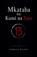 Mkataba wa Kumi na Tatu (Swahili Edition) B0H86R13MR Book Cover