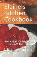 Elaine's Kitchen Cookbook-Holiday Edition 179054405X Book Cover