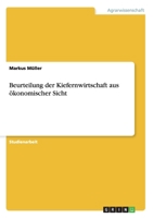 Beurteilung der Kiefernwirtschaft aus �konomischer Sicht 3638952827 Book Cover