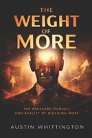 The Weight Of More B0GY2NB7GY Book Cover