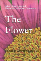 The Flower: WOMEN AS COURAGEKEEPERS B08HG8YGT7 Book Cover