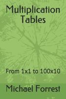 Multiplication Tables: From 1x1 to 100x10 1798447045 Book Cover