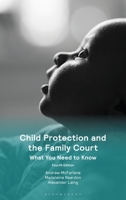 Child Protection and the Family Court: What You Need to Know 1526528827 Book Cover