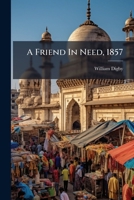 A Friend In Need, 1857 1245004298 Book Cover