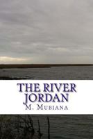 The River Jordan: The Way of Righteousness 0615952062 Book Cover