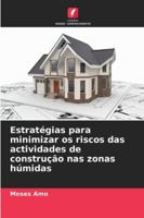 Estratégias para minimizar os riscos das actividades de construção nas zonas húmidas (Portuguese Edition) 6203889873 Book Cover