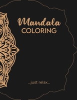 Mandala Coloring: ...just relax... B0BPG7SN16 Book Cover