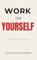 Work on YOURSELF: Transformation B0FNJZ2J31 Book Cover