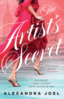 The Artist's Secret: The new gripping historical novel with a shocking secret from the bestselling author of The Paris Model and The Royal Corr 1460758196 Book Cover