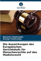 Die Auswirkungen des Europäischen Gerichtshofs für Menschenrechte auf das Medizinrecht (German Edition) 620775526X Book Cover