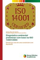 Diagnóstico ambiental preliminar com base na ISO 14001/2004: Estudo de caso de uma construtora em Recife/PE 6139682398 Book Cover