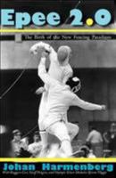 Epee 2.0: The Birth of the New Fencing Paradigm 0978902211 Book Cover