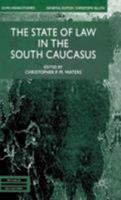 State Of Law In The South Caucasus 1403936560 Book Cover