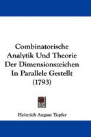 Combinatorische Analytik Und Theorie Der Dimensionszeichen In Parallele Gestellt 1104685558 Book Cover