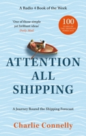 Attention All Shipping A Journey Round the Shipping Forecast 0349116032 Book Cover