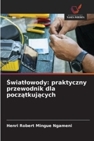 Swiatlowody: praktyczny przewodnik dla poczatkujacych (Polish Edition) 6202429046 Book Cover