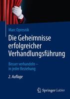 Die Geheimnisse Erfolgreicher Verhandlungsfuhrung: Besser Verhandeln - In Jeder Beziehung 366244108X Book Cover