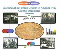 Learning about Urban Growth in America with Graphic Organizers 1404228098 Book Cover